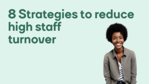 8 Strategies to reduce high staff turnover