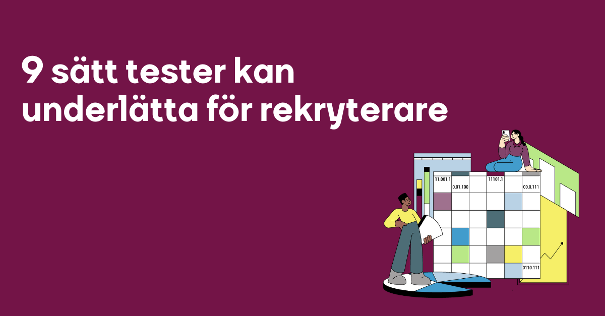 9 sätt tester kan underlätta för rekryterare