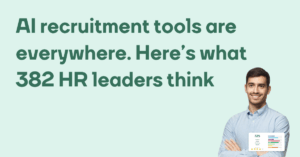 AI recruitment tools are everywhere. Herers what 382 HR leaders think