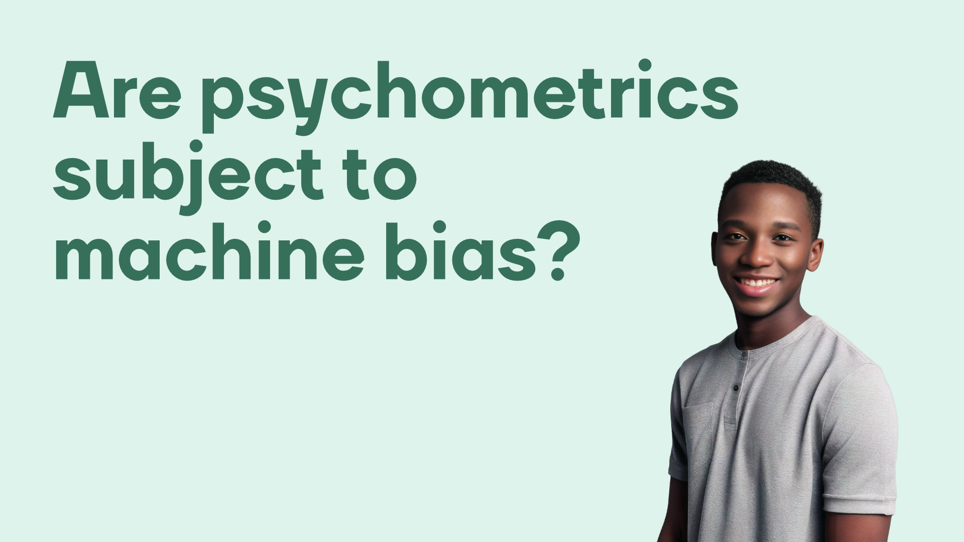 Zijn psychometrieken onderhevig aan machine bias?