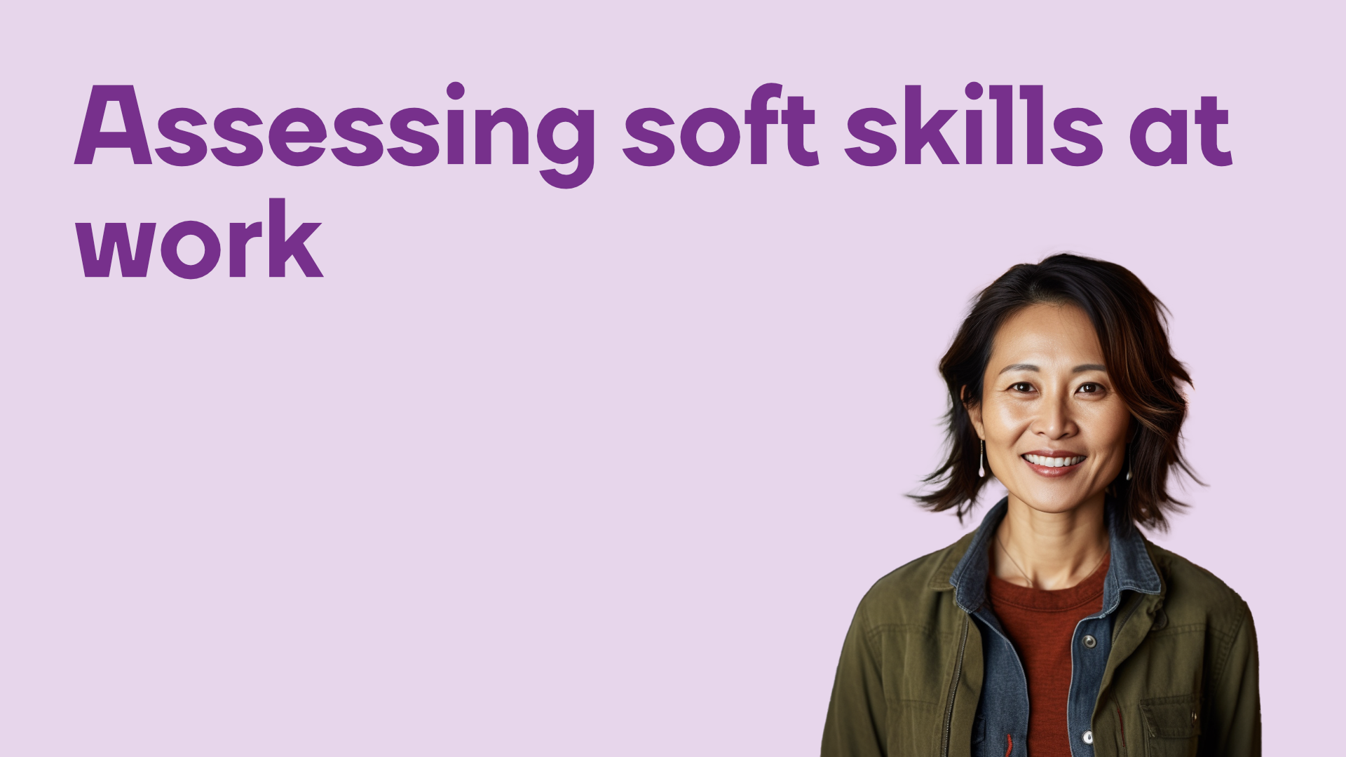 Assessing soft skills at work