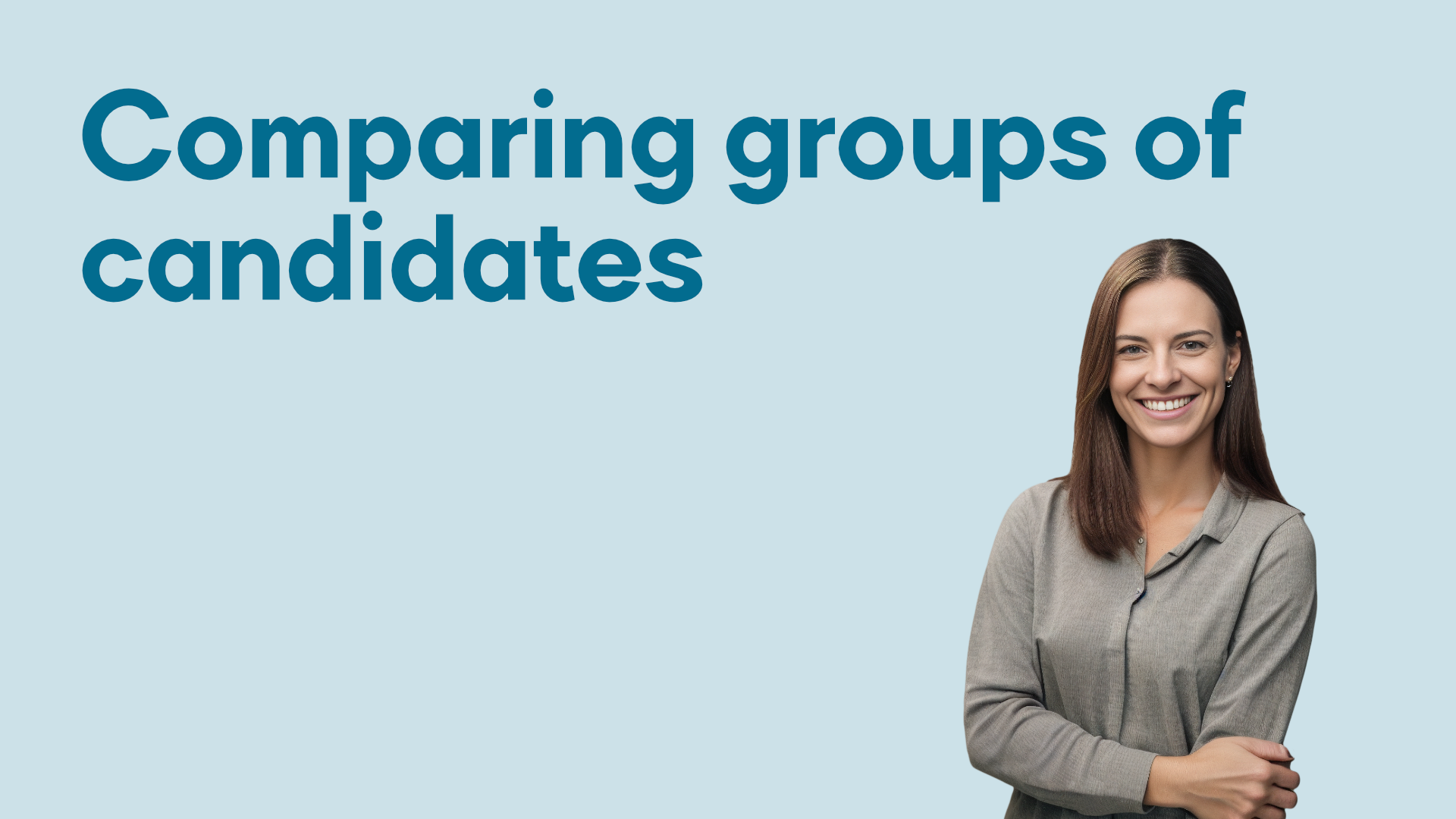 Comparing groups fo candidates