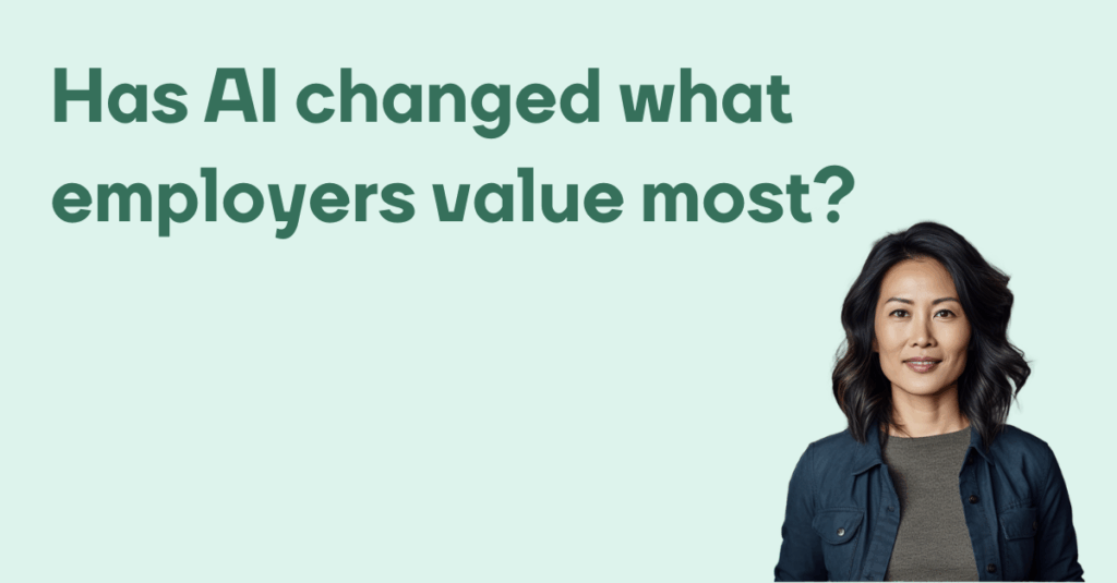 Has AI changed what employers value most