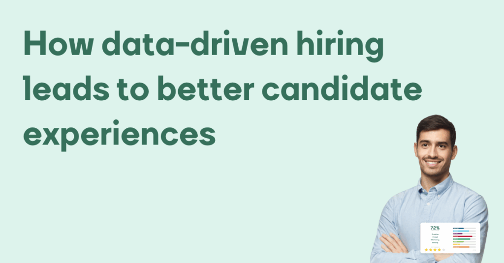 How data-driven hiring leads to better candidate experiences