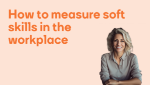 How-to-measure-soft-skills-in-the-workplace