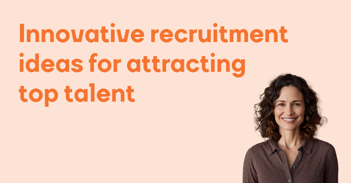 Innovative recruitment ideas for attracting top talent - Clevry