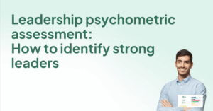 Leadership Psychometric Assessment - How to Identify Stronger Leaders