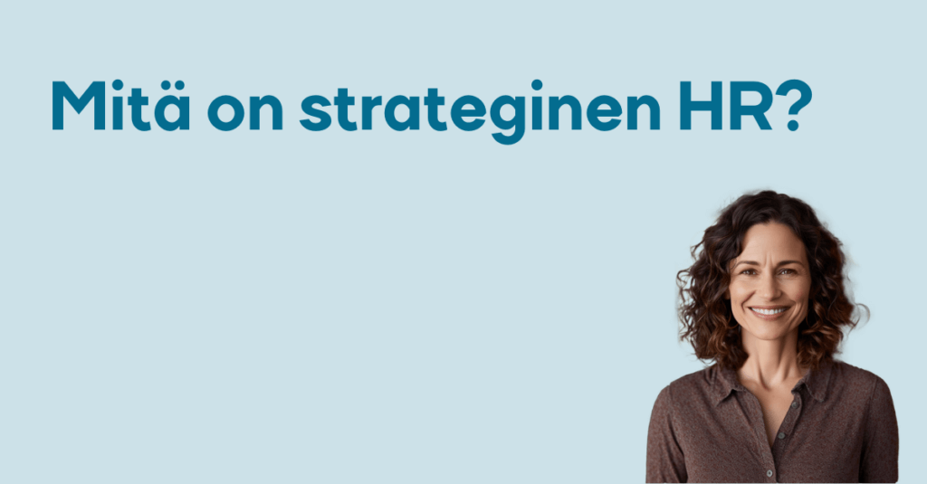 Mitä on strateginen HR