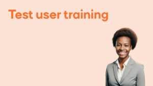 Test user training - Clevry