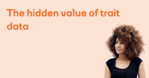 The hidden value of trait data