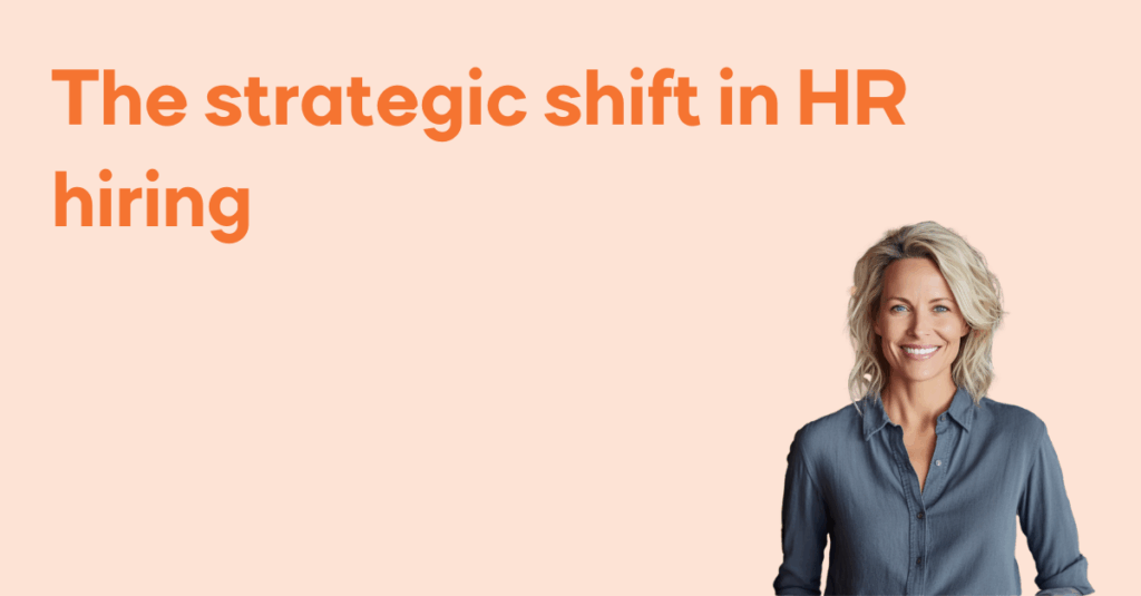 The strategic shift in HR hiring