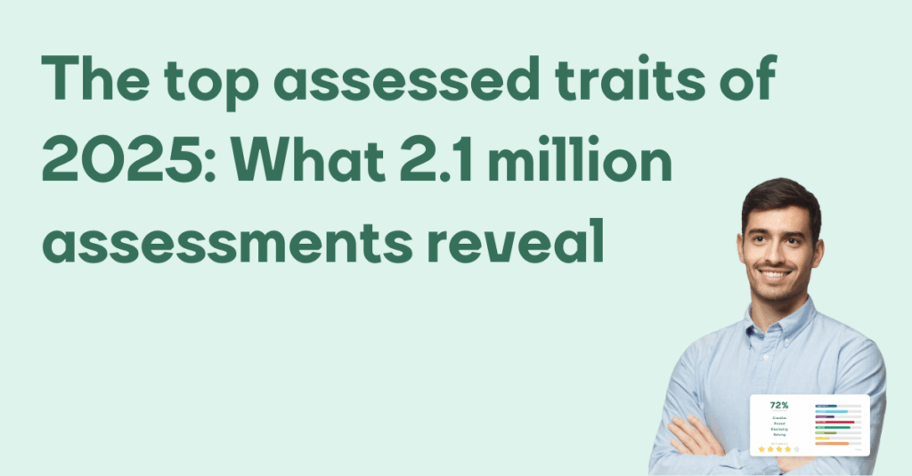 The top assessed traits of 2025. What 2.1 million assessments reveal
