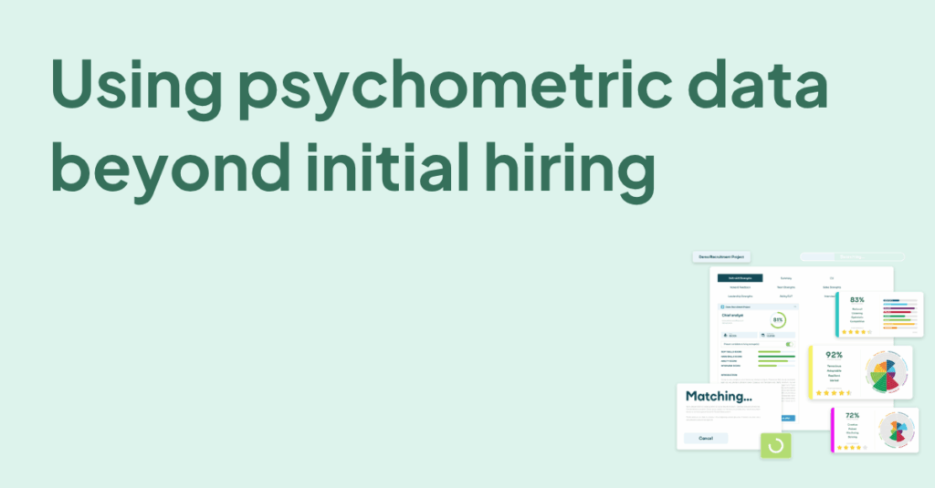 Using psychometric data beyond initial hiring